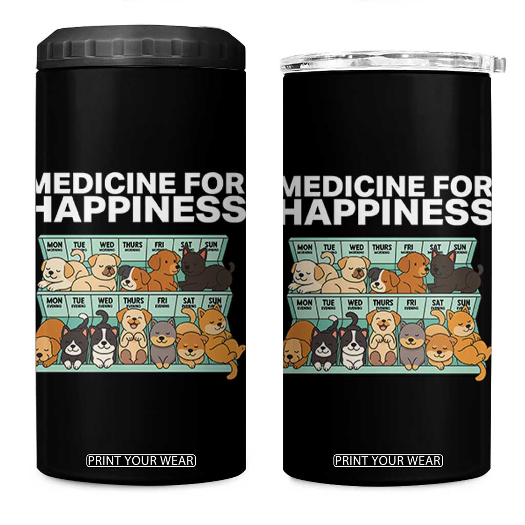 Funny Dog Lover 4 in 1 Can Cooler Tumbler My Medicine For Happiness Called Cats Everyday TS10 One Size: 16 oz Black Print Your Wear