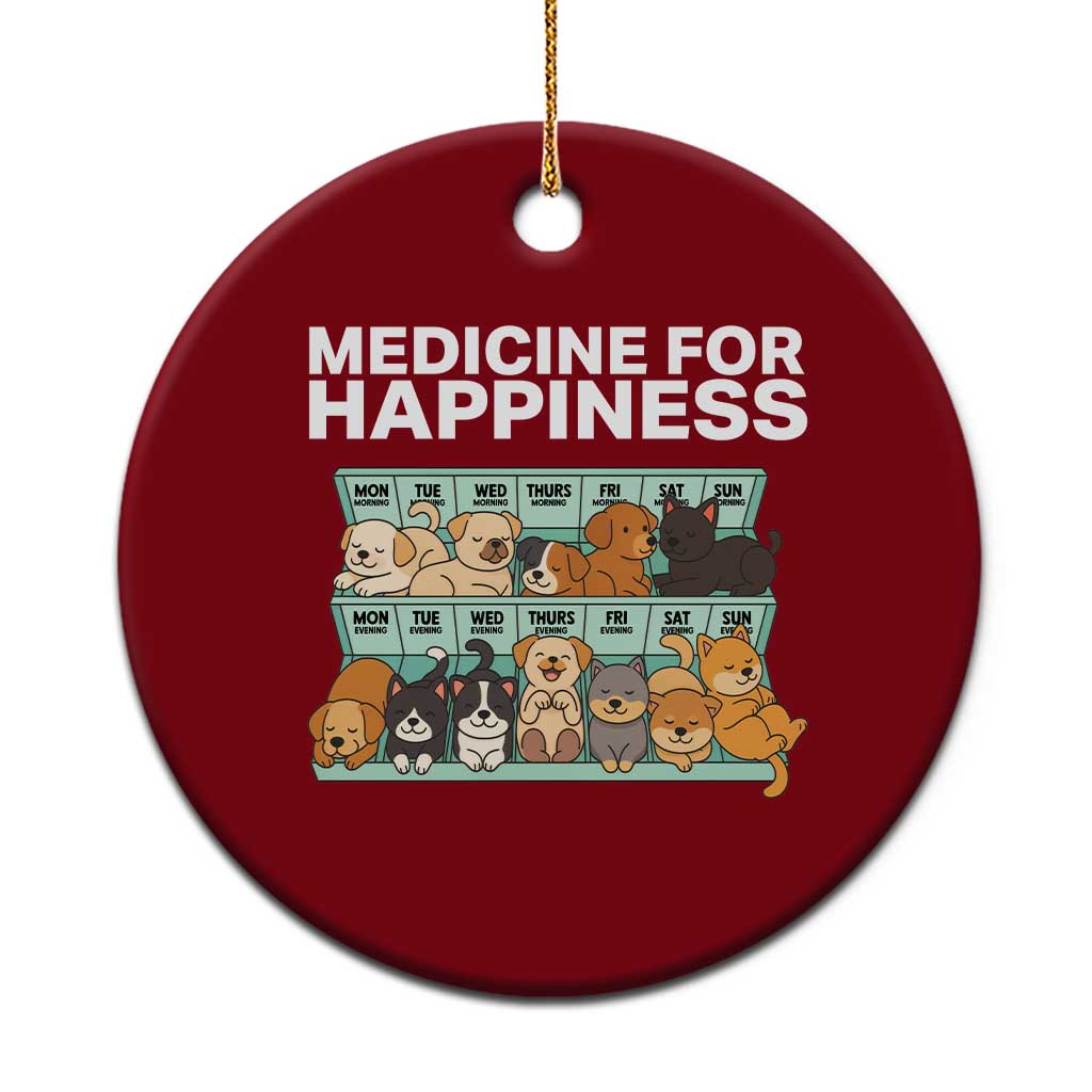 Funny Dog Lover Ceramic Ornament My Medicine For Happiness Called Cats Everyday TS10 1pc Red Print Your Wear