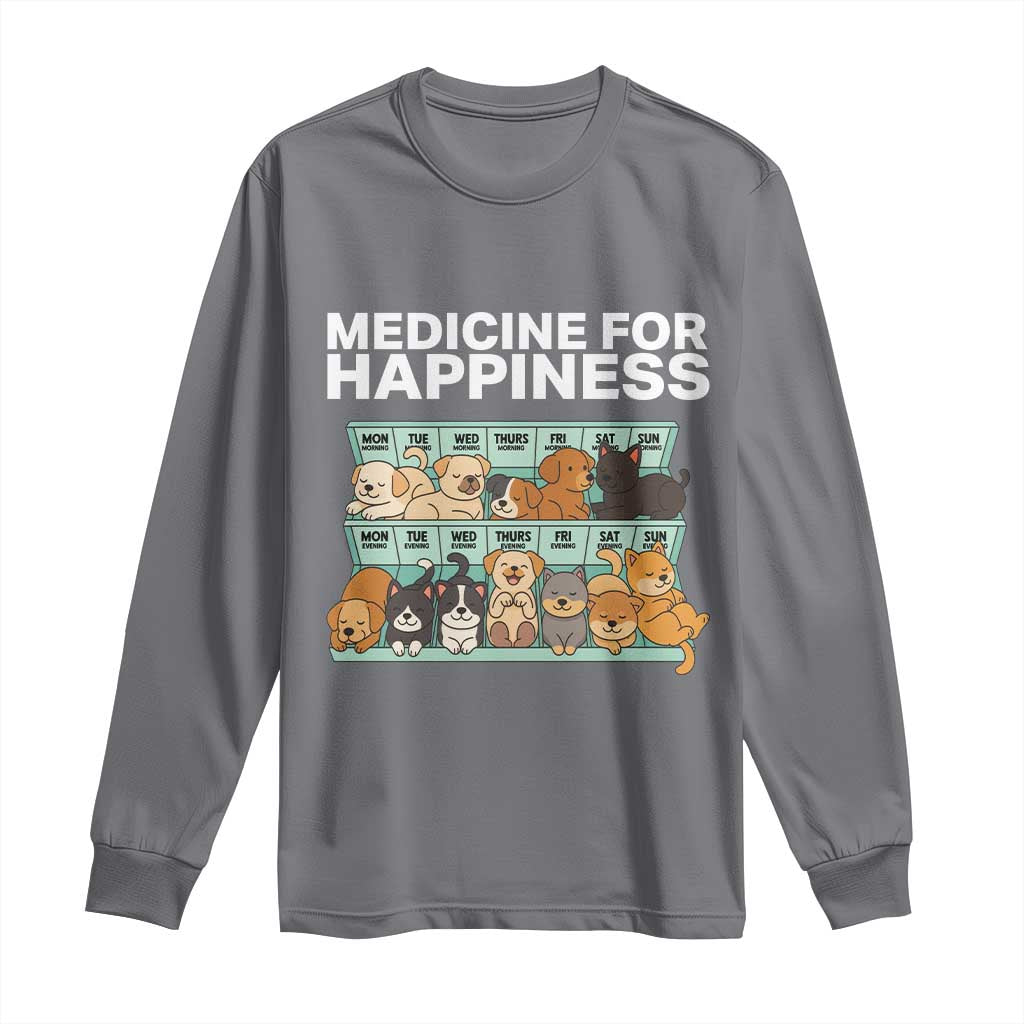 Funny Dog Lover Long Sleeve Shirt My Medicine For Happiness Called Cats Everyday TS10 Charcoal Print Your Wear