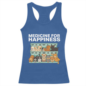 Funny Dog Lover Racerback Tank Top My Medicine For Happiness Called Cats Everyday TS10 Royal Blue Print Your Wear