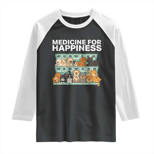 Funny Dog Lover Raglan Shirt My Medicine For Happiness Called Cats Everyday TS10 Black White Print Your Wear