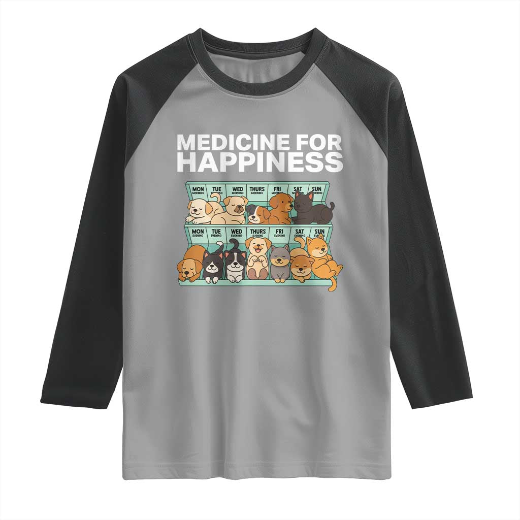 Funny Dog Lover Raglan Shirt My Medicine For Happiness Called Cats Everyday TS10 Sport Gray Black Print Your Wear