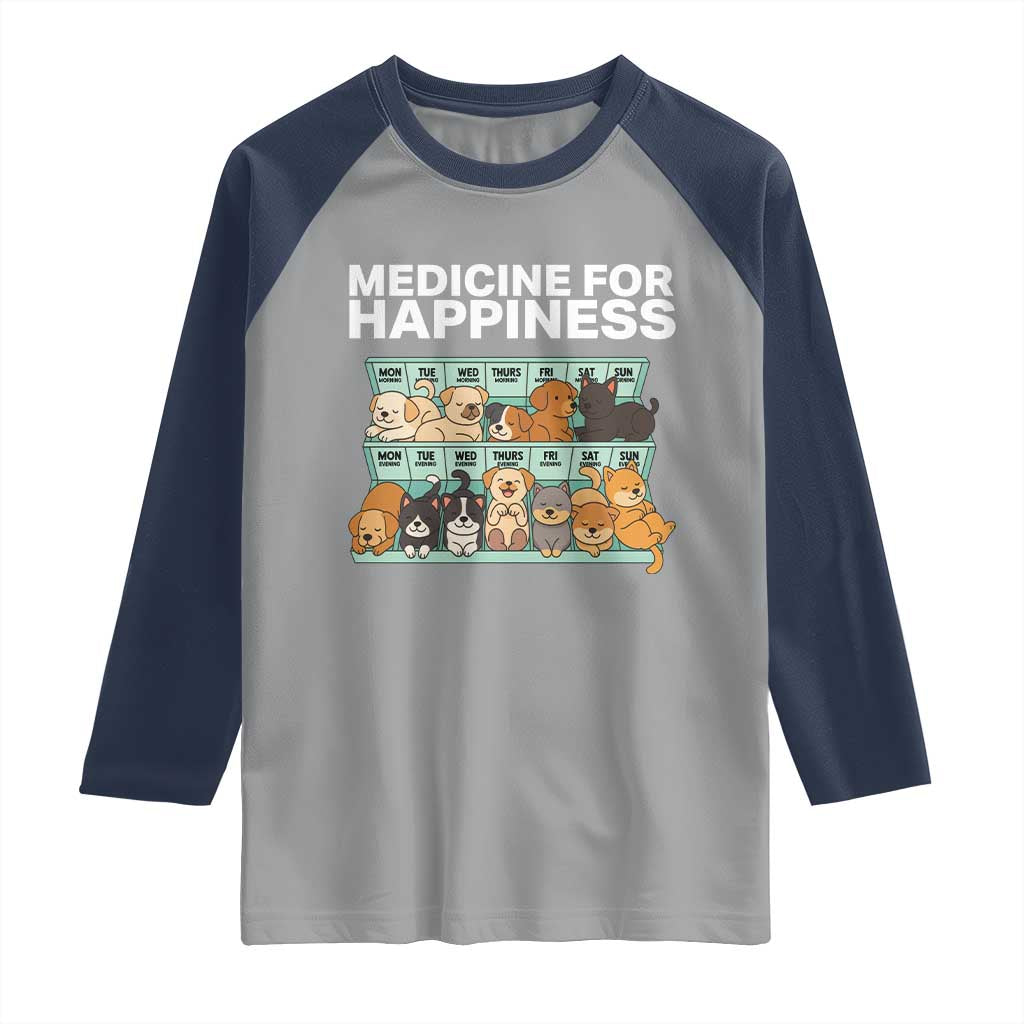 Funny Dog Lover Raglan Shirt My Medicine For Happiness Called Cats Everyday TS10 Sport Gray Navy Print Your Wear