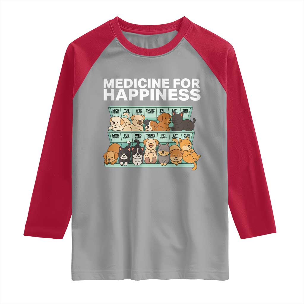 Funny Dog Lover Raglan Shirt My Medicine For Happiness Called Cats Everyday TS10 Sport Gray Red Print Your Wear