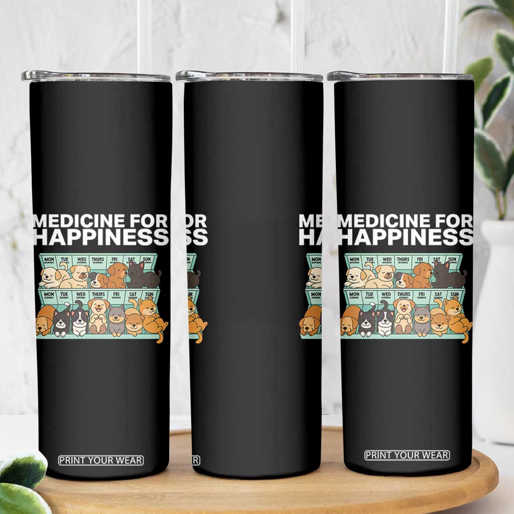 Funny Dog Lover Skinny Tumbler My Medicine For Happiness Called Cats Everyday TS10 Print Your Wear