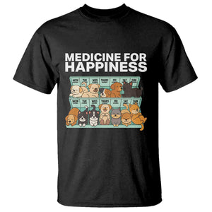 Funny Dog Lover T Shirt My Medicine For Happiness Called Cats Everyday TS10 Black Print Your Wear