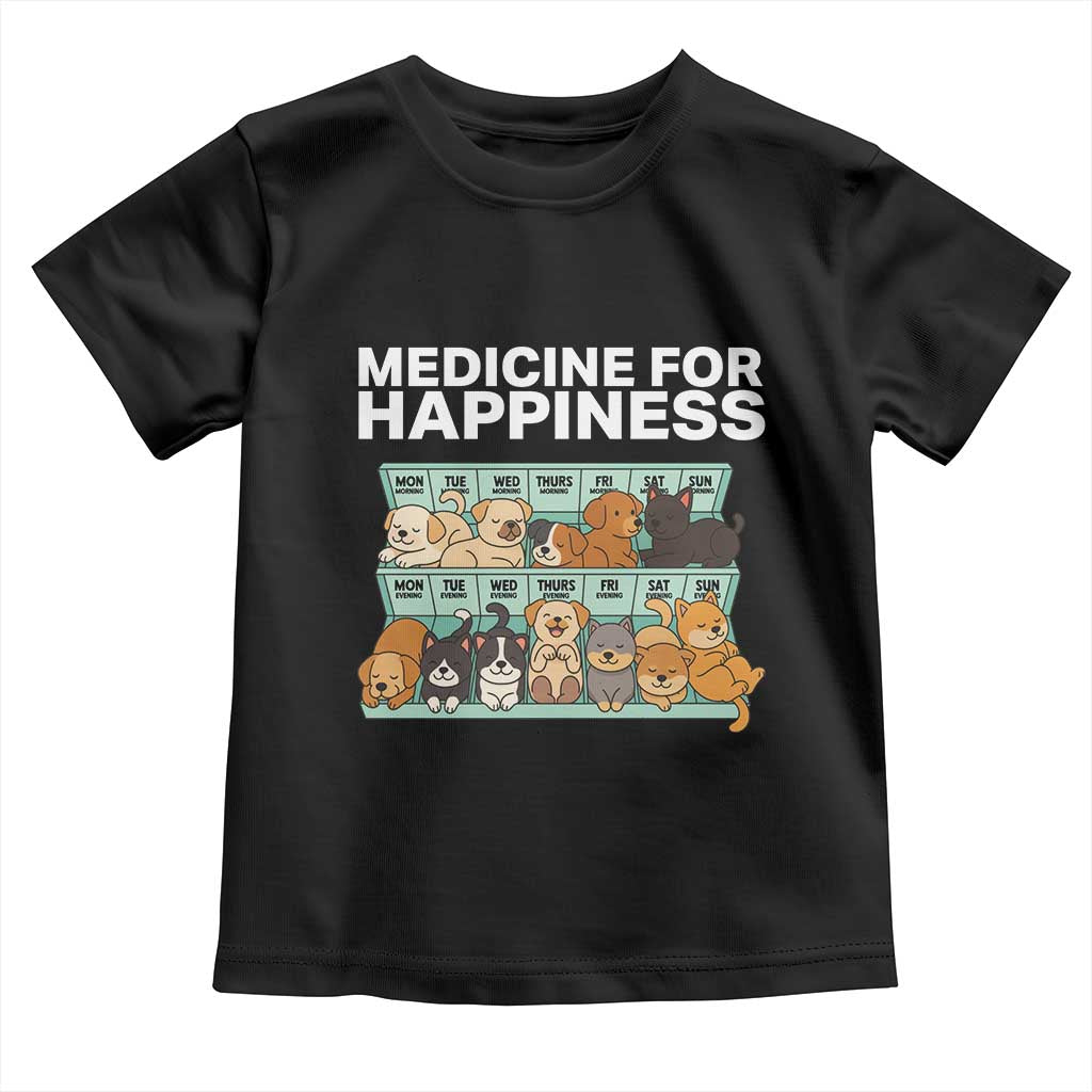 Funny Dog Lover Toddler T Shirt My Medicine For Happiness Called Cats Everyday TS10 Black Print Your Wear