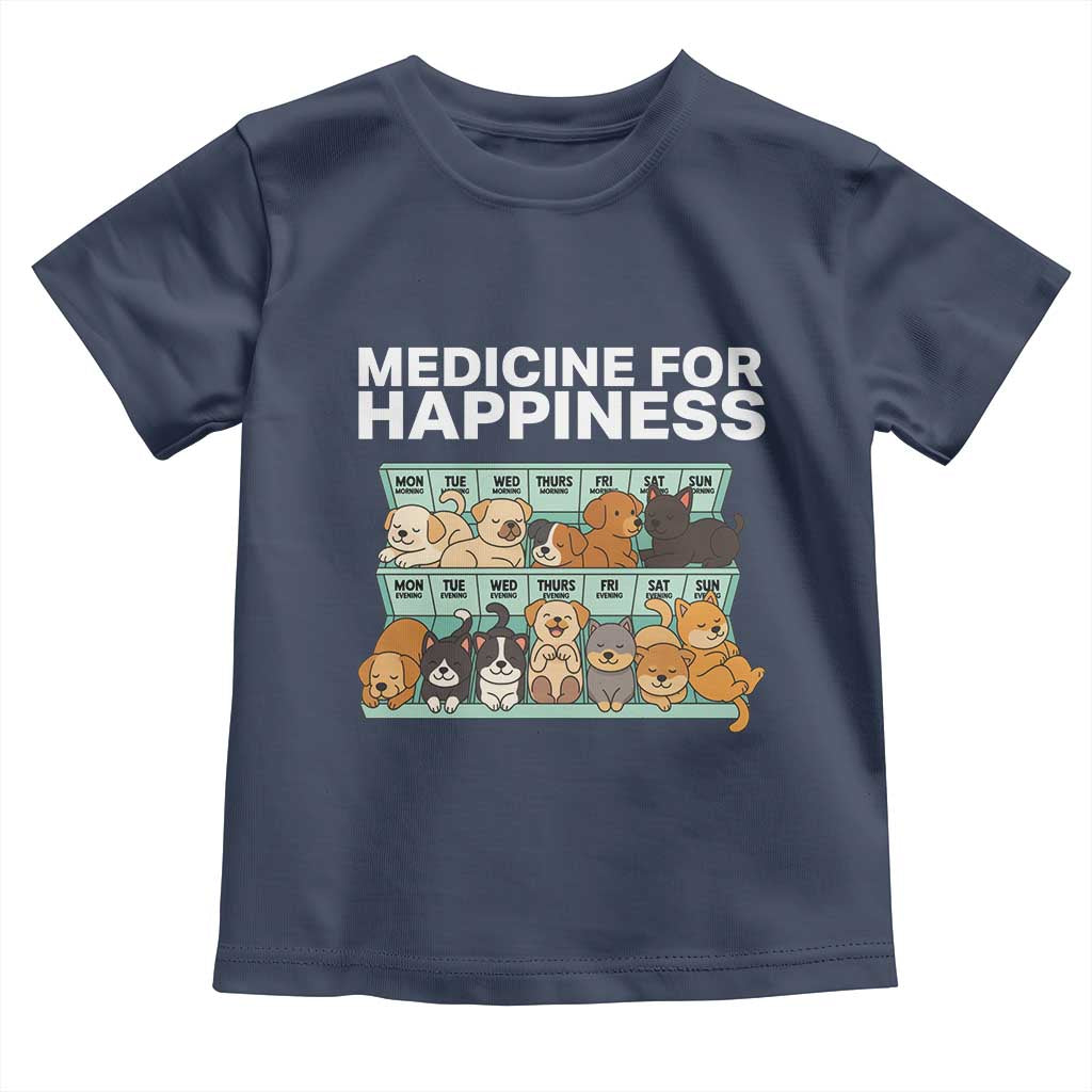 Funny Dog Lover Toddler T Shirt My Medicine For Happiness Called Cats Everyday TS10 Navy Print Your Wear