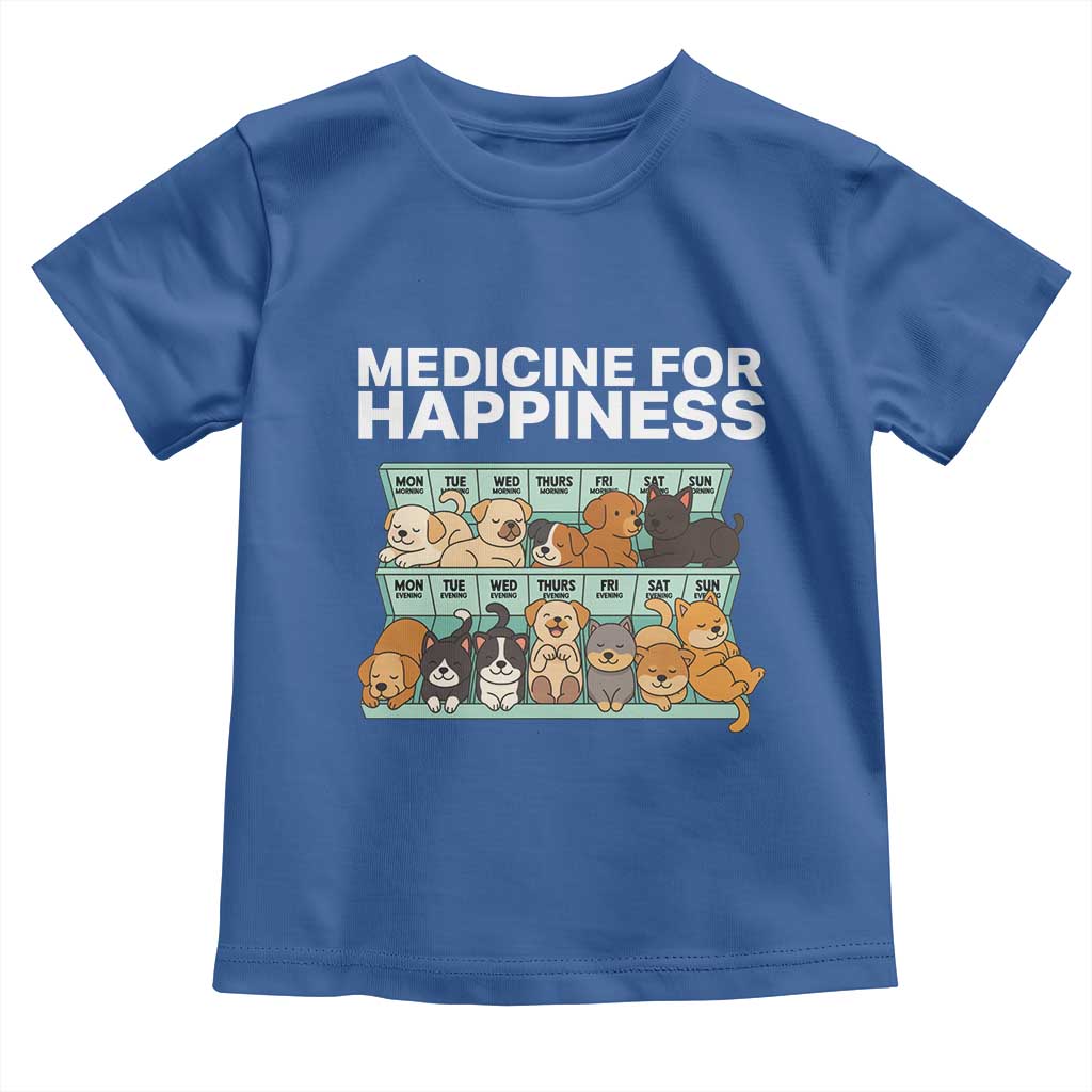 Funny Dog Lover Toddler T Shirt My Medicine For Happiness Called Cats Everyday TS10 Royal Blue Print Your Wear