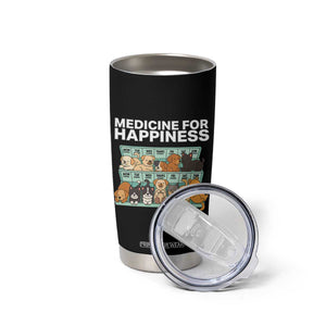 Funny Dog Lover Tumbler Cup My Medicine For Happiness Called Cats Everyday TS10 Print Your Wear