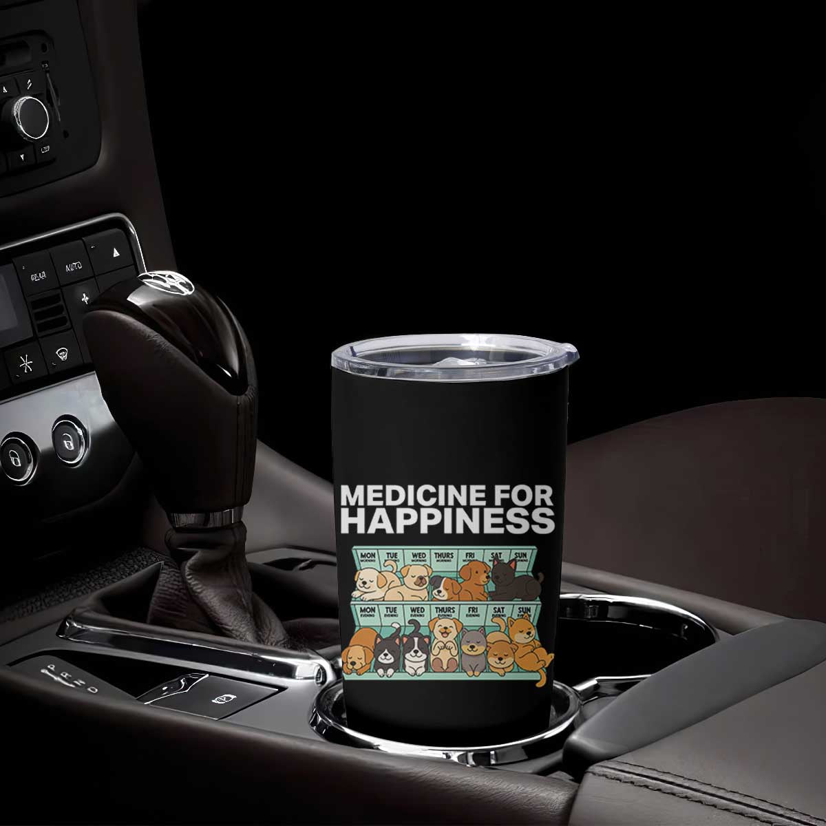 Funny Dog Lover Tumbler Cup My Medicine For Happiness Called Cats Everyday TS10 Print Your Wear