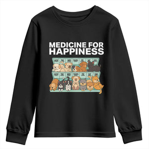 Funny Dog Lover Youth Sweatshirt My Medicine For Happiness Called Cats Everyday TS10 Black Print Your Wear