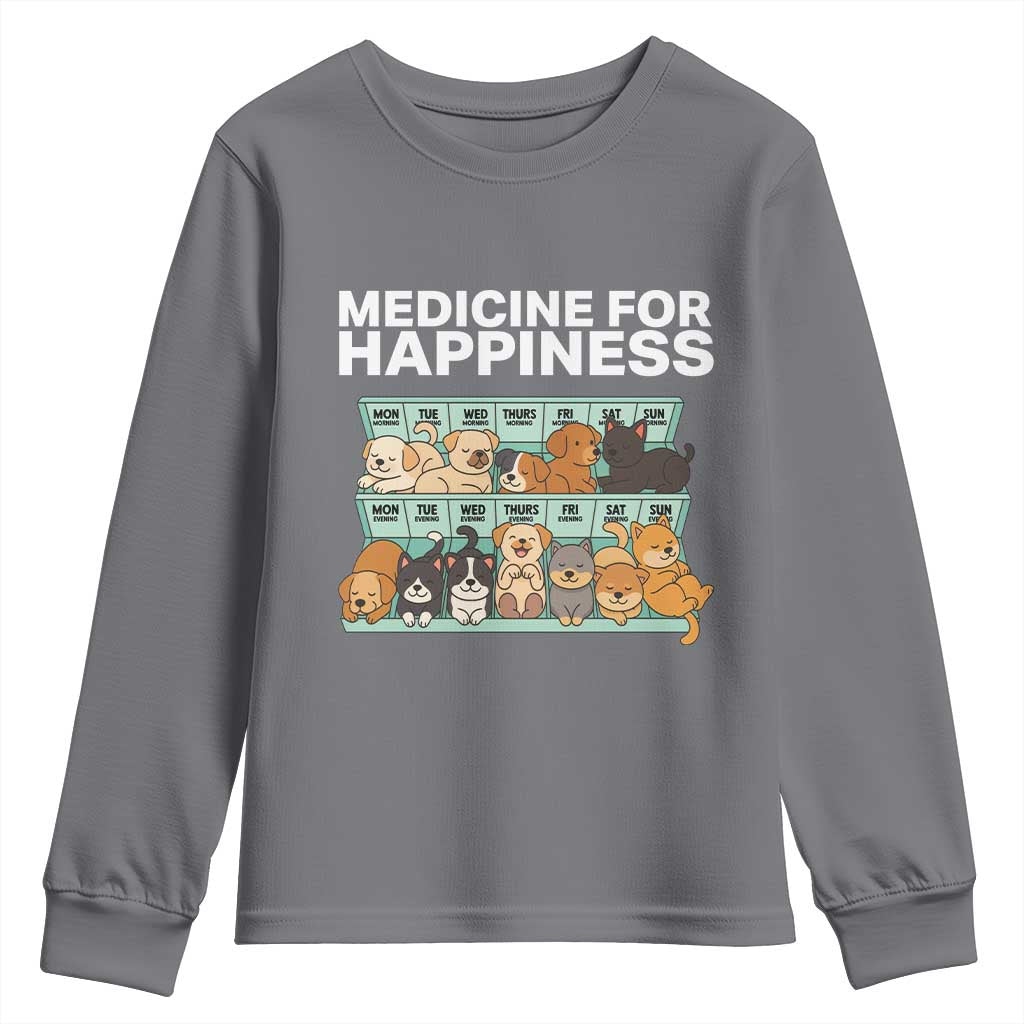 Funny Dog Lover Youth Sweatshirt My Medicine For Happiness Called Cats Everyday TS10 Charcoal Print Your Wear