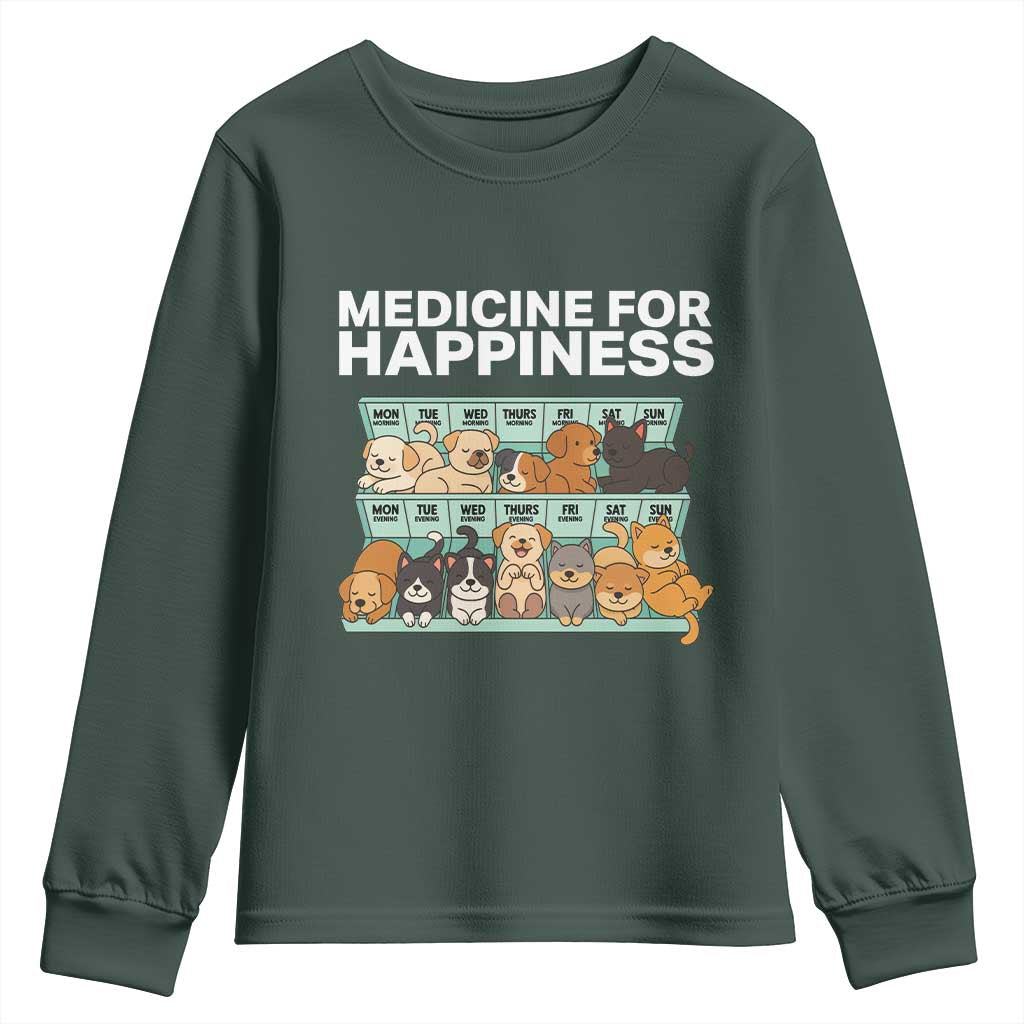 Funny Dog Lover Youth Sweatshirt My Medicine For Happiness Called Cats Everyday TS10 Dark Forest Green Print Your Wear
