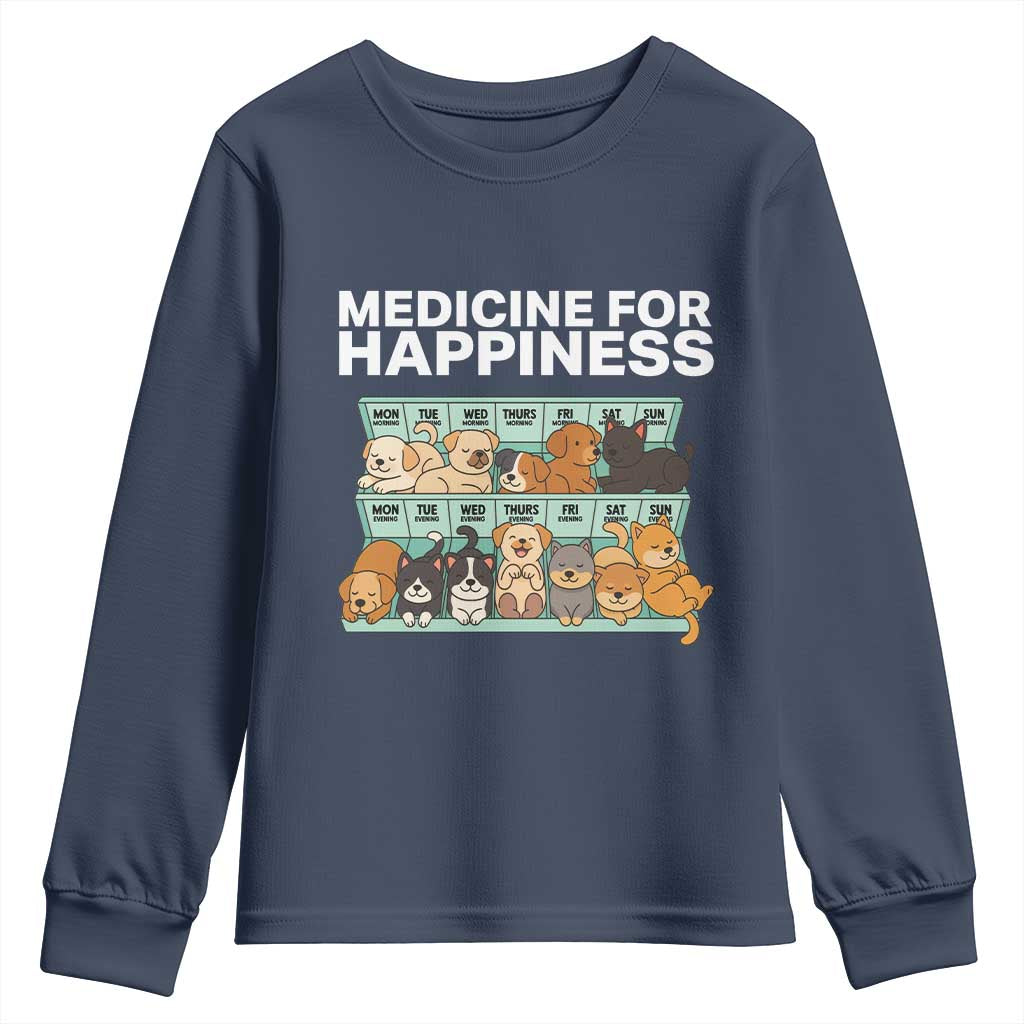 Funny Dog Lover Youth Sweatshirt My Medicine For Happiness Called Cats Everyday TS10 Navy Print Your Wear