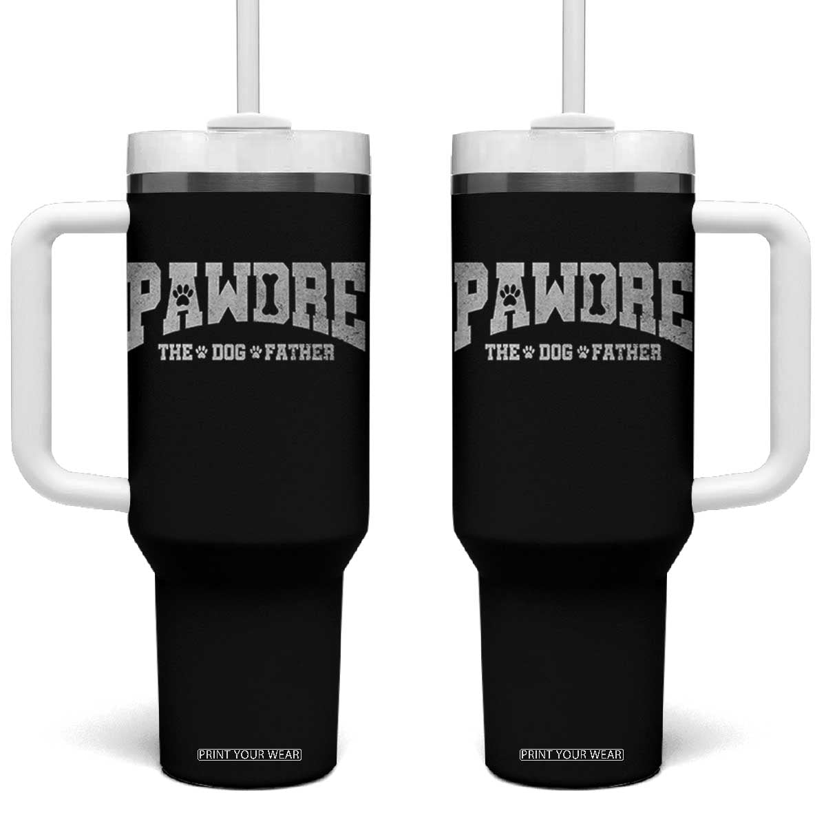 Pawdre The Dog Father Tumbler With Handle Dog Dad Christmas Fathers Day TS10 One Size: 40 oz Black Print Your Wear