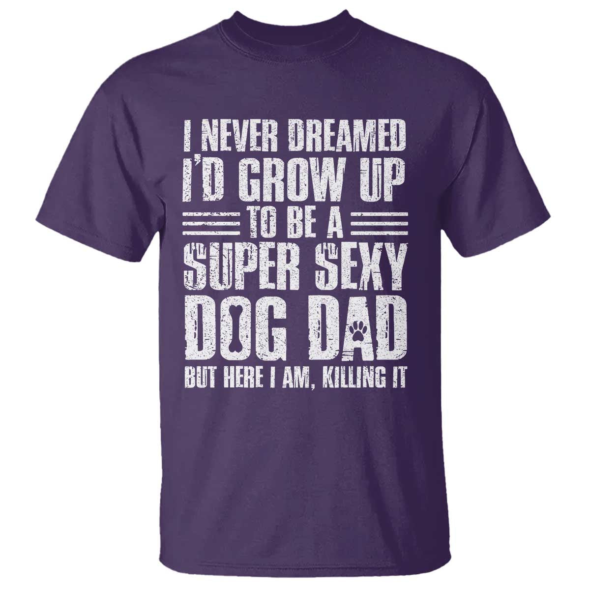 Super Sexy Dog Dad T Shirt Funny Fathers Day Gift for Dog Lovers TS10 Purple Print Your Wear