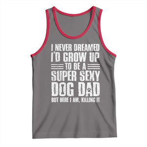 Super Sexy Dog Dad Tank Top Funny Fathers Day Gift for Dog Lovers TS10 Deep Heather Red Print Your Wear