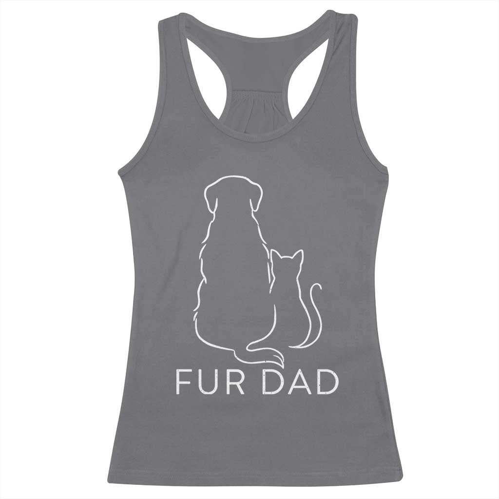 Fur Dad Racerback Tank Top Pet Lover Cat Dog Dad Funny Fathers Day TS10 Charcoal Print Your Wear