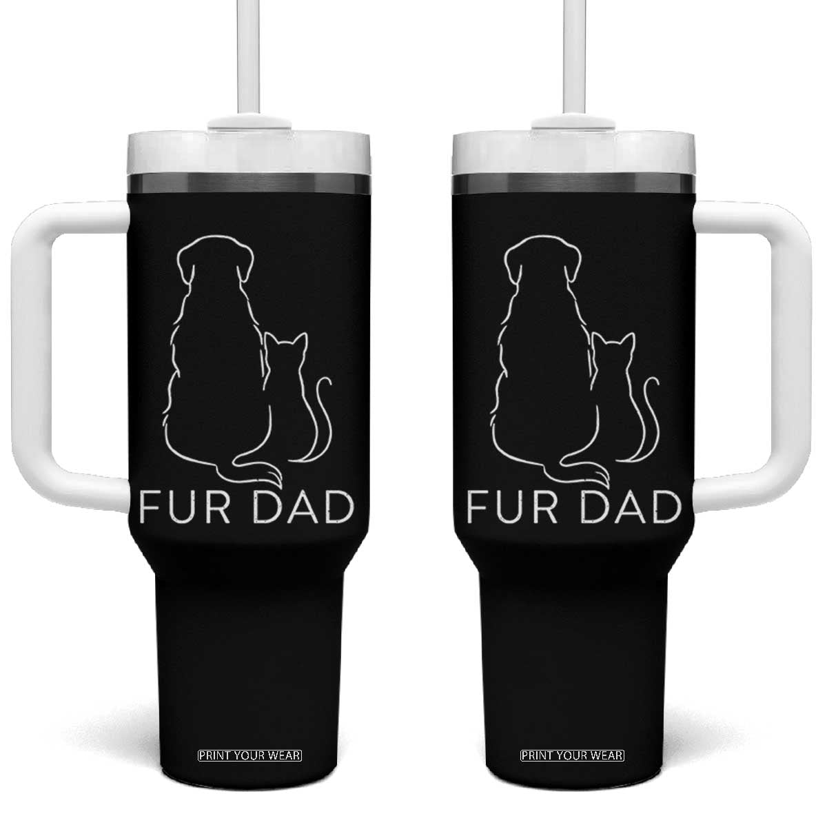 Fur Dad Tumbler With Handle Pet Lover Cat Dog Dad Funny Fathers Day TS10 One Size: 40 oz Black Print Your Wear