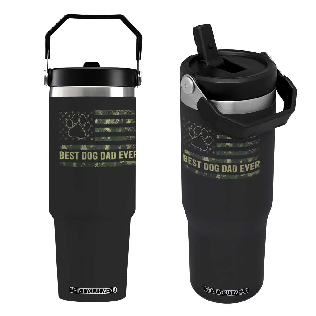 Best Dog Dad Ever Flip Straw Tumbler Camo American Flag USA Fathers Day Gift for Dog Lovers TS10 One Size: 30 oz Black Print Your Wear