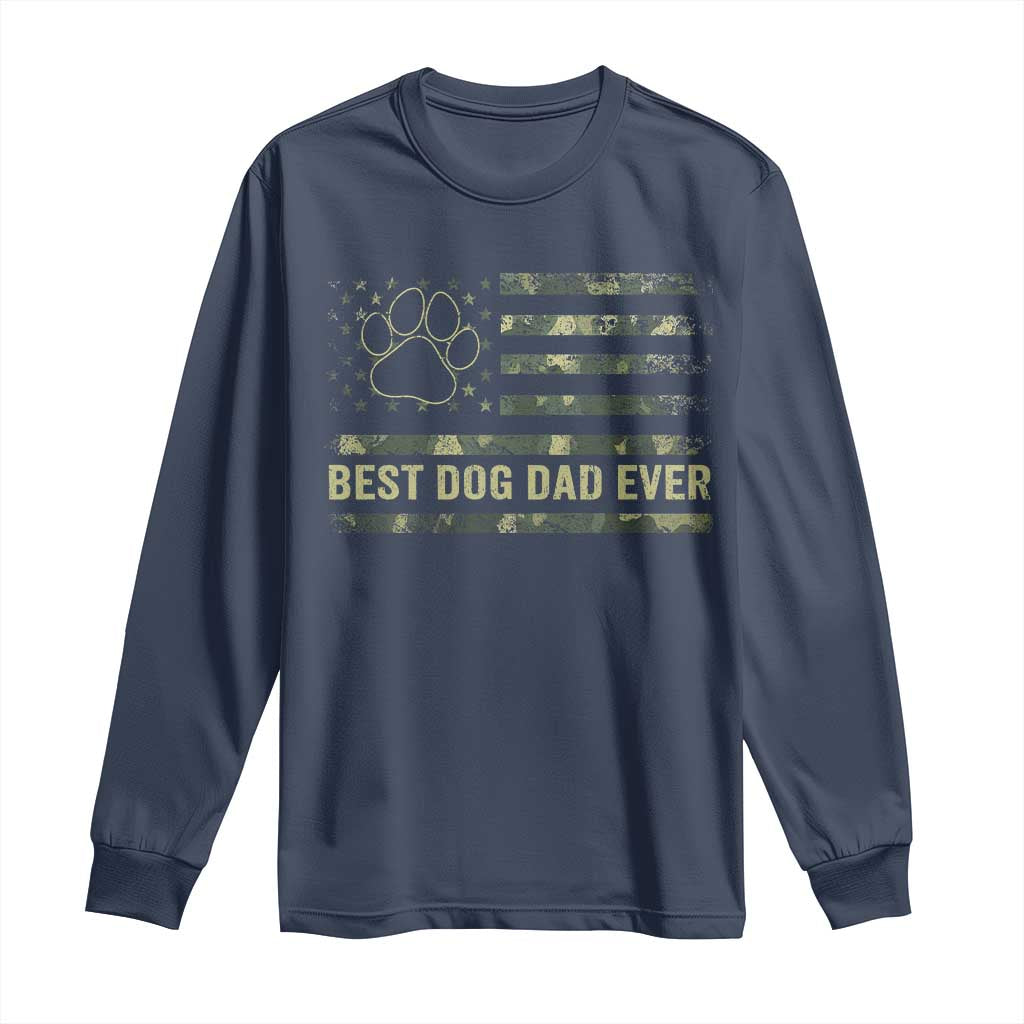 Best Dog Dad Ever Long Sleeve Shirt Camo American Flag USA Fathers Day Gift for Dog Lovers TS10 Navy Print Your Wear