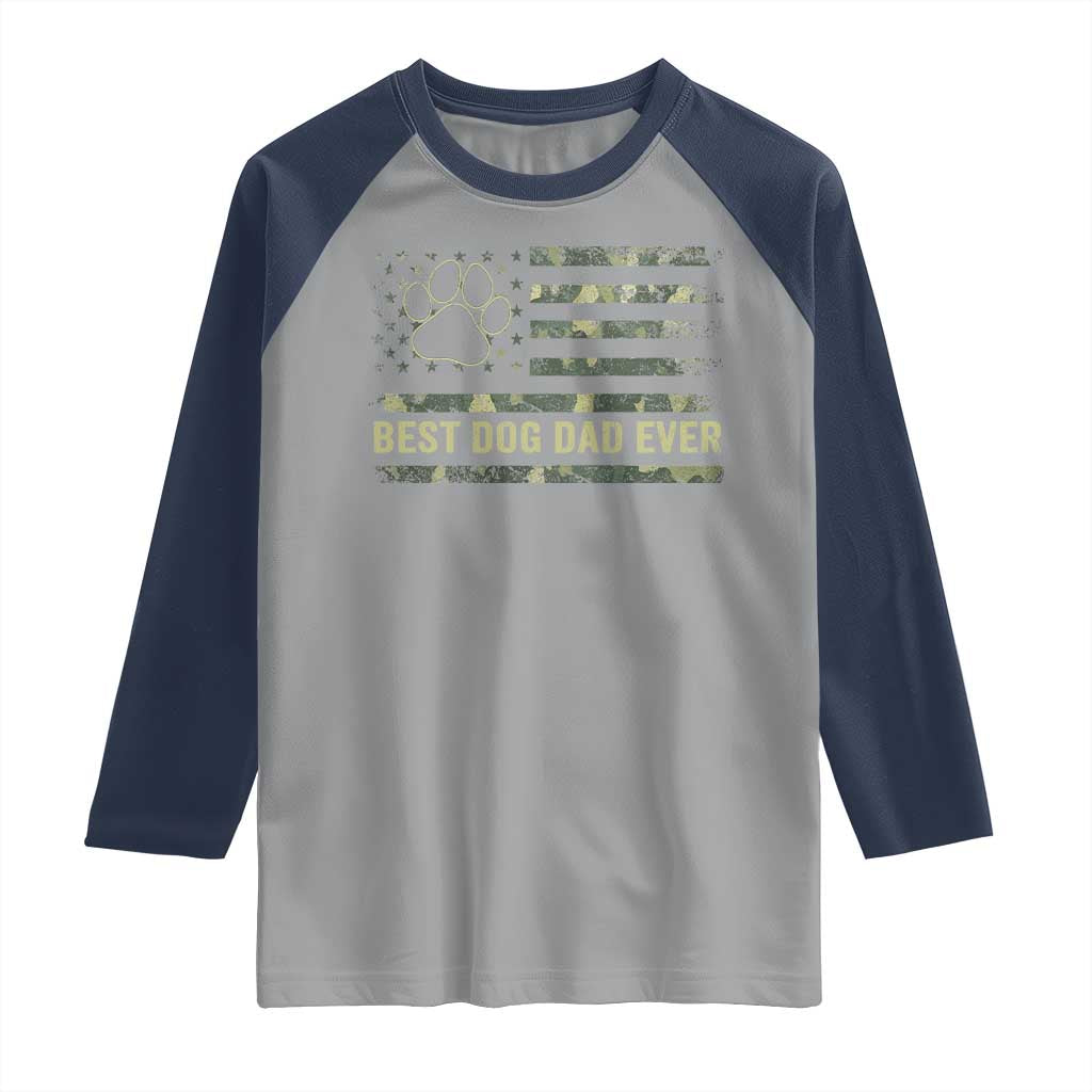 Best Dog Dad Ever Raglan Shirt Camo American Flag USA Fathers Day Gift for Dog Lovers TS10 Sport Gray Navy Print Your Wear