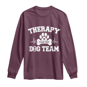 Personalized Therapy Dog Team Long Sleeve Shirt Custom Name TS10 Maroon Print Your Wear
