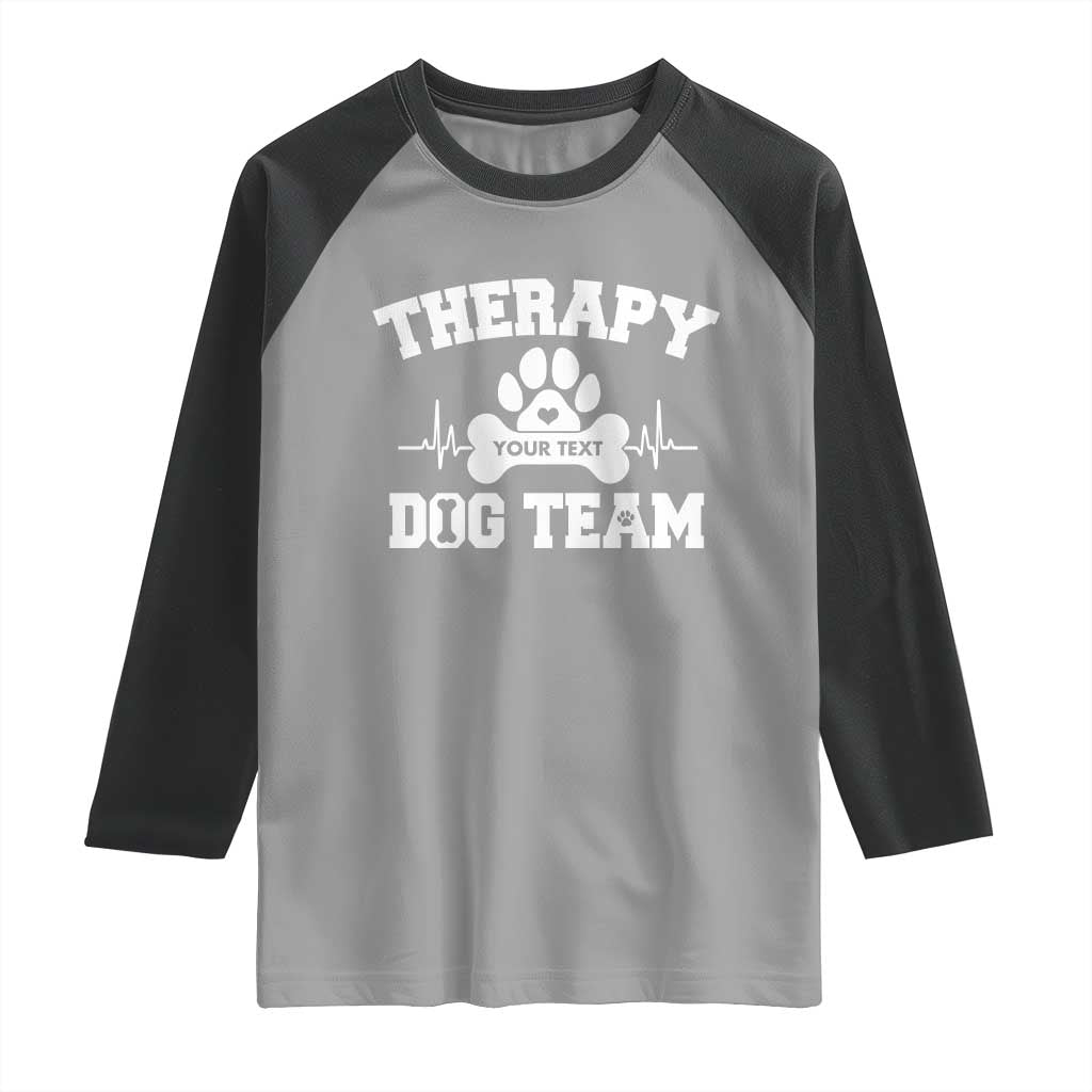 Personalized Therapy Dog Team Raglan Shirt Custom Name TS10 Sport Gray Black Print Your Wear