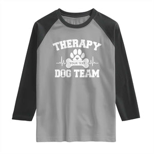 Personalized Therapy Dog Team Raglan Shirt Custom Name TS10 Sport Gray Black Print Your Wear