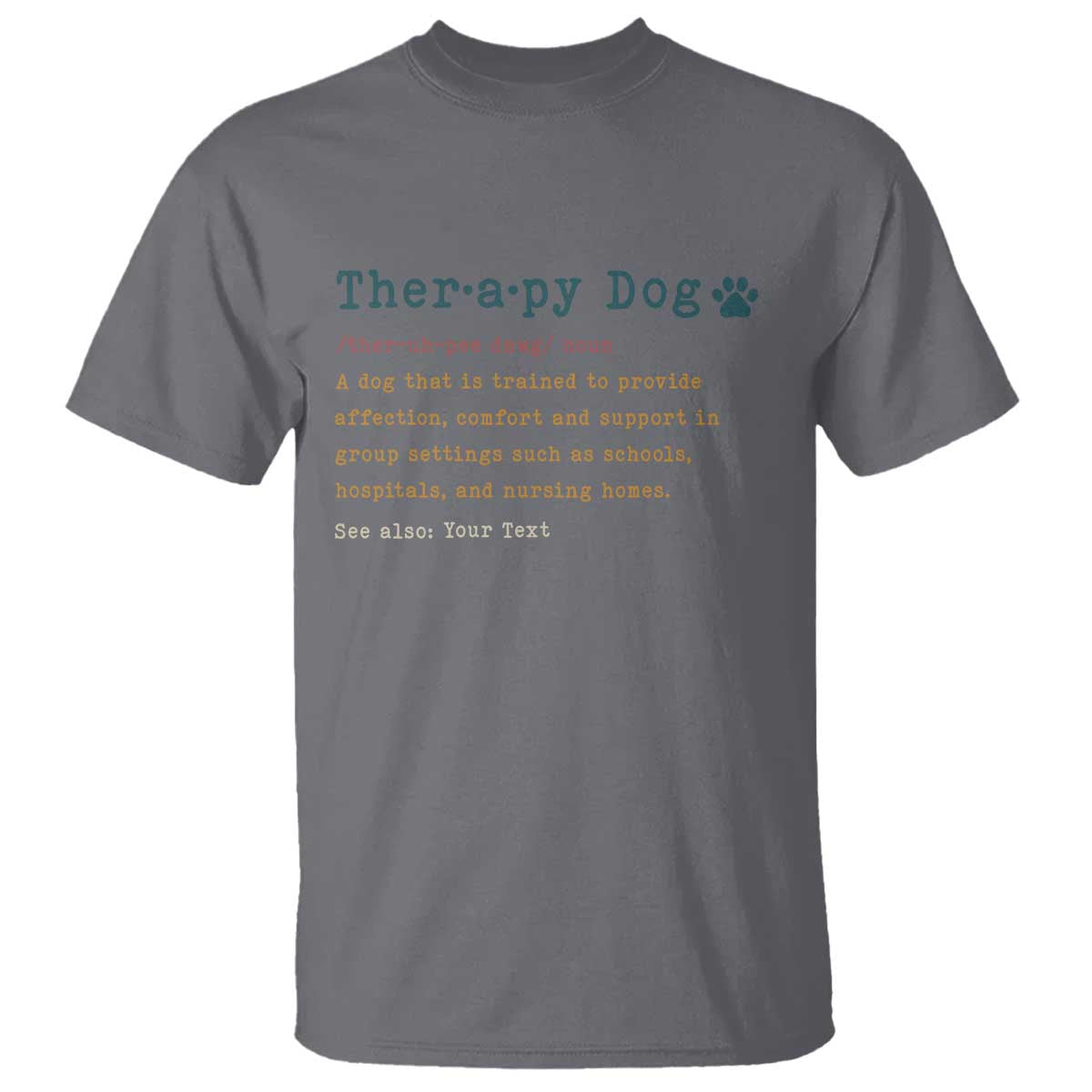 Personalized Therapy Dog T Shirt Retro Custom Name Pet Partners TS10 Charcoal Print Your Wear