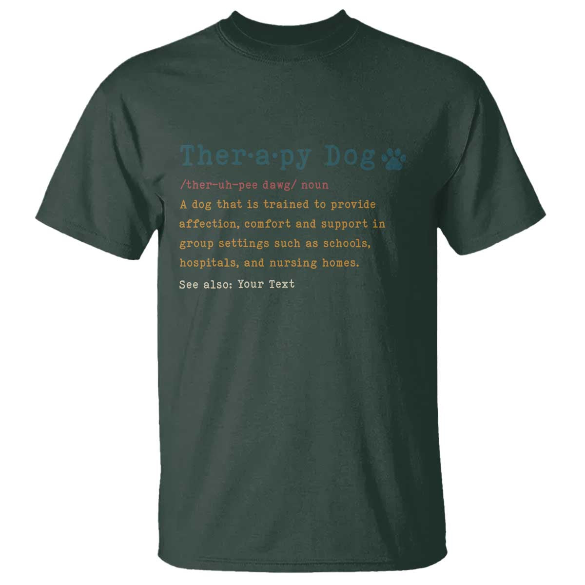 Personalized Therapy Dog T Shirt Retro Custom Name Pet Partners TS10 Dark Forest Green Print Your Wear