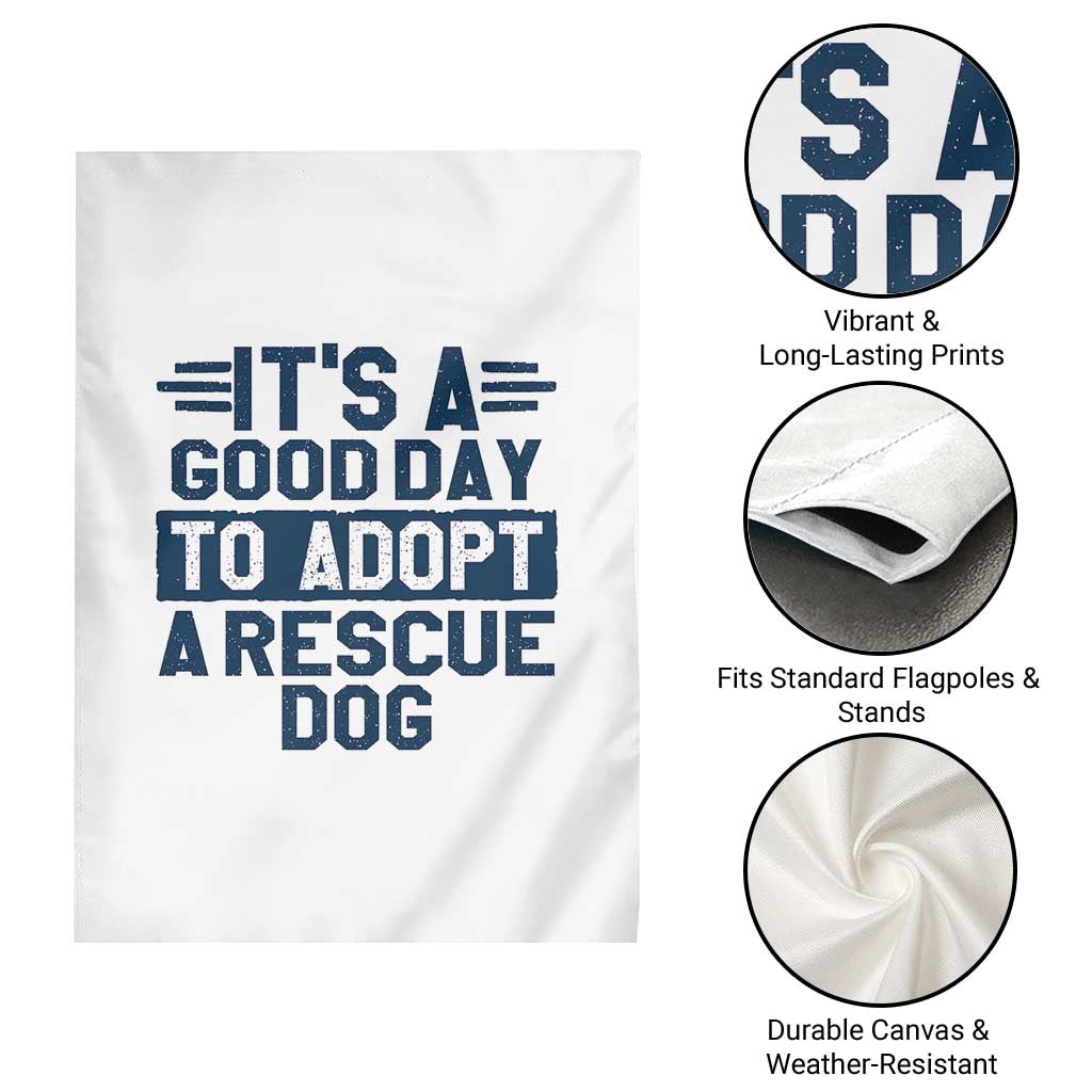Dog Rescue Garden Flag Its A Good Day to Adopt Rescue Dog TS10 Print Your Wear