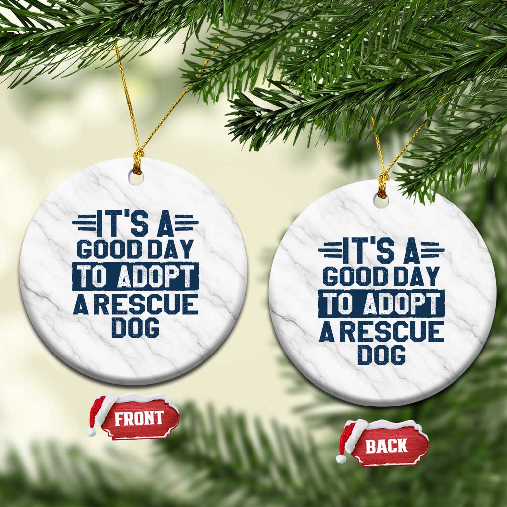 Dog Rescue Ceramic Ornament Its A Good Day to Adopt Rescue Dog TS10 1pc White Marble Print Your Wear