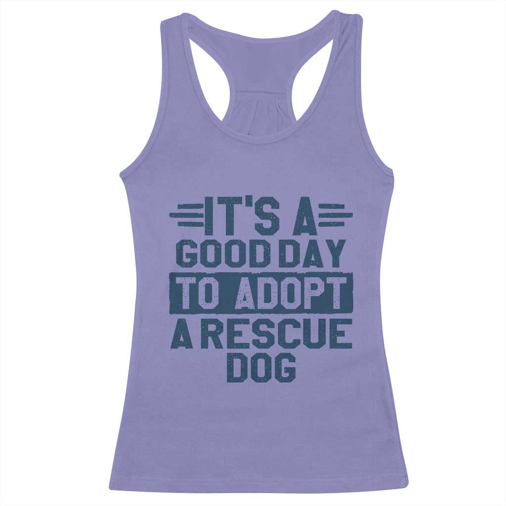 Dog Rescue Racerback Tank Top Its A Good Day to Adopt Rescue Dog TS10 Violet Print Your Wear