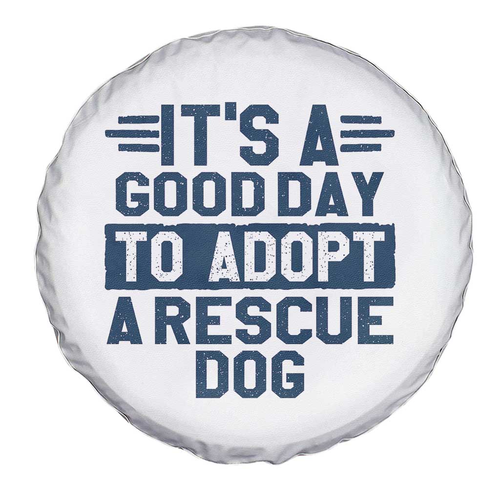Dog Rescue Spare Tire Cover Its A Good Day to Adopt Rescue Dog TS10 Print Your Wear
