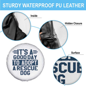 Dog Rescue Spare Tire Cover Its A Good Day to Adopt Rescue Dog TS10 Print Your Wear