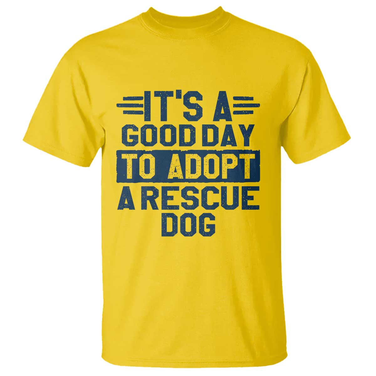 Dog Rescue T Shirt Its A Good Day to Adopt Rescue Dog TS10 Daisy Print Your Wear