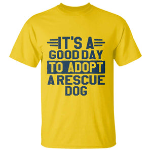 Dog Rescue T Shirt Its A Good Day to Adopt Rescue Dog TS10 Daisy Print Your Wear