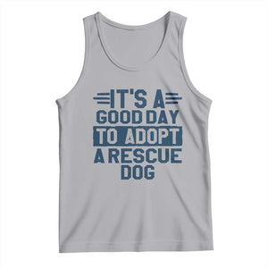 Dog Rescue Tank Top Its A Good Day to Adopt Rescue Dog TS10 Athletic Heather Print Your Wear