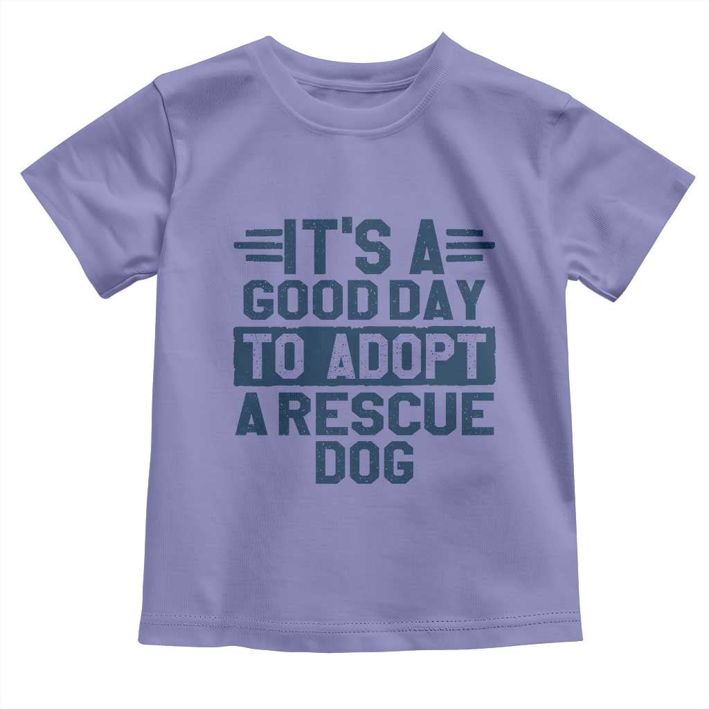 Dog Rescue Toddler T Shirt Its A Good Day to Adopt Rescue Dog TS10 Violet Print Your Wear