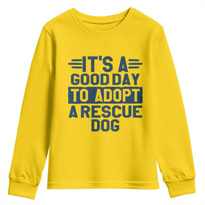 Dog Rescue Youth Sweatshirt Its A Good Day to Adopt Rescue Dog TS10 Daisy Print Your Wear