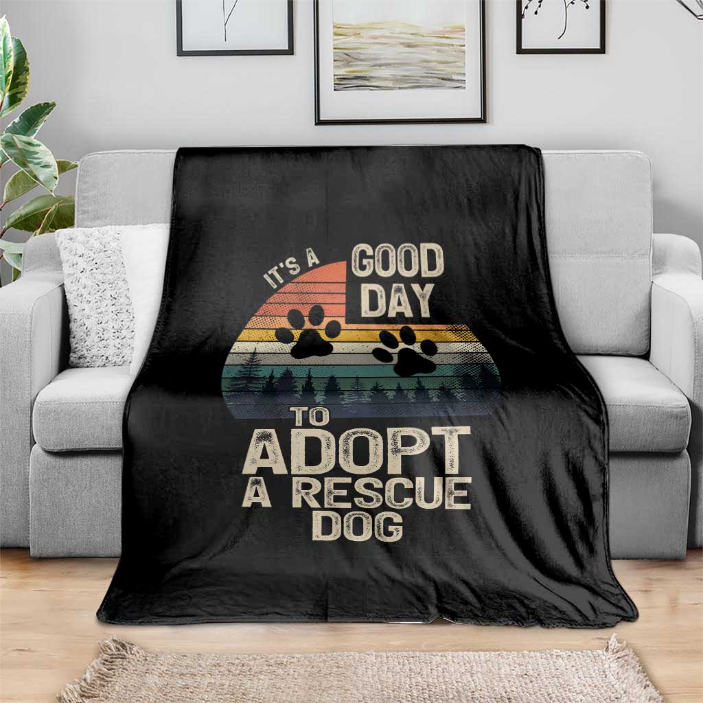 Dog Rescue Throw Blanket Retro Its A Good Day to Adopt Rescue Dog TS10 Print Your Wear