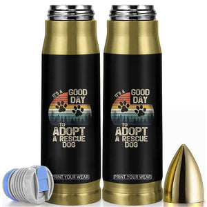Dog Rescue Bullet Tumbler Retro Its A Good Day to Adopt Rescue Dog TS10 Black Print Your Wear