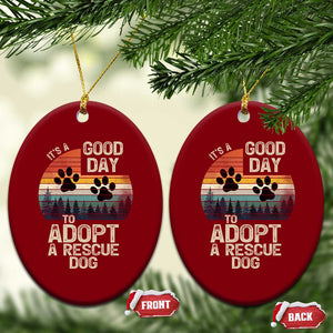 Dog Rescue Ceramic Ornament Retro Its A Good Day to Adopt Rescue Dog TS10 Print Your Wear