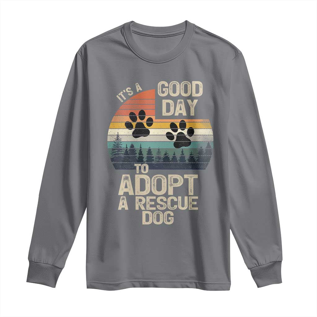 Dog Rescue Long Sleeve Shirt Retro Its A Good Day to Adopt Rescue Dog TS10 Charcoal Print Your Wear