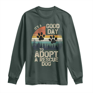 Dog Rescue Long Sleeve Shirt Retro Its A Good Day to Adopt Rescue Dog TS10 Dark Forest Green Print Your Wear