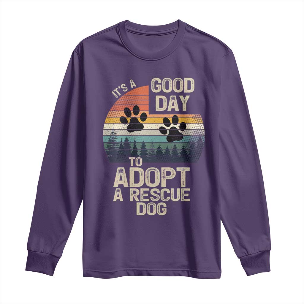Dog Rescue Long Sleeve Shirt Retro Its A Good Day to Adopt Rescue Dog TS10 Purple Print Your Wear