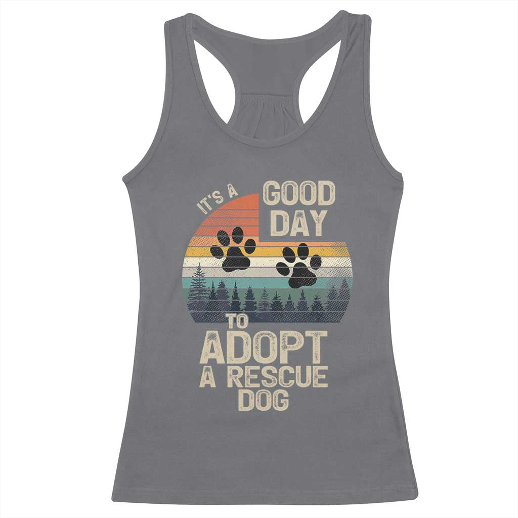 Dog Rescue Racerback Tank Top Retro Its A Good Day to Adopt Rescue Dog TS10 Charcoal Print Your Wear