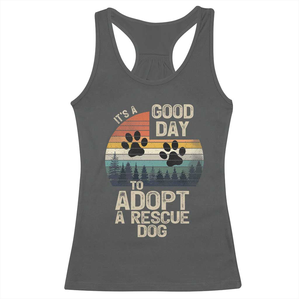 Dog Rescue Racerback Tank Top Retro Its A Good Day to Adopt Rescue Dog TS10 Dark Heather Print Your Wear